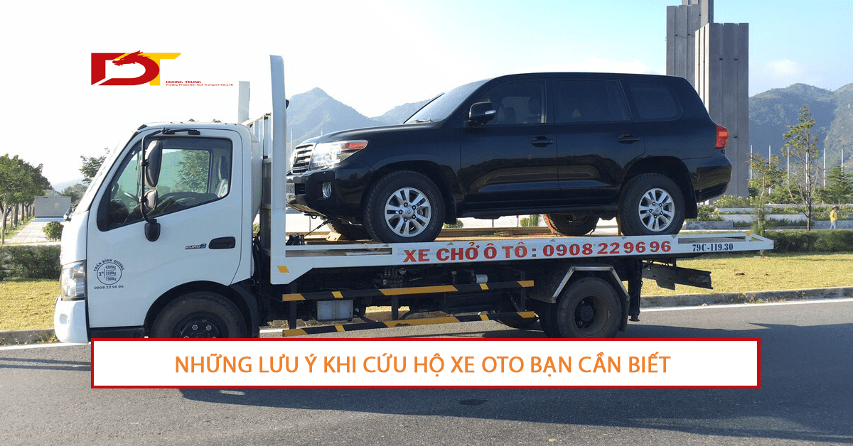 Những Lưu Ý Khi Cứu Hộ Xe Ô Tô