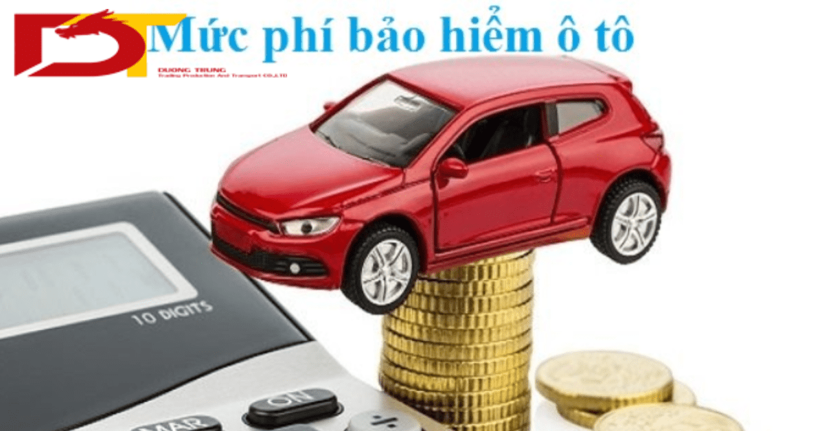 Mức Phí Bảo Hiểm Vật Chất Xe Ôtô